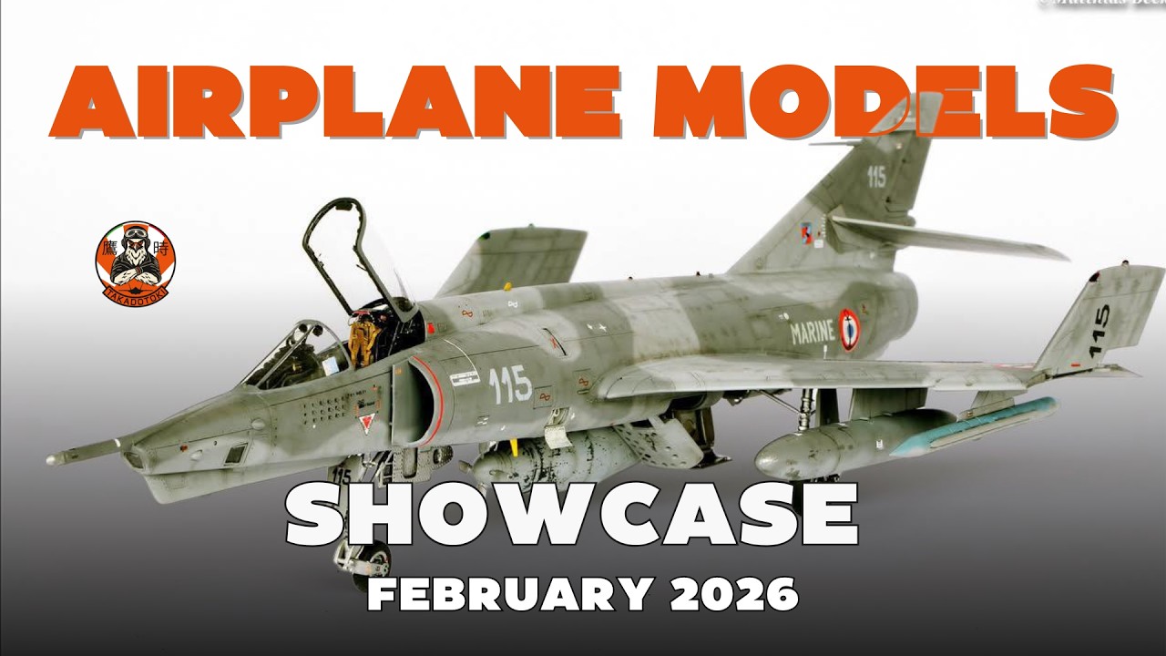 Scale Aircraft Model Showcase – February 2026 Edition
