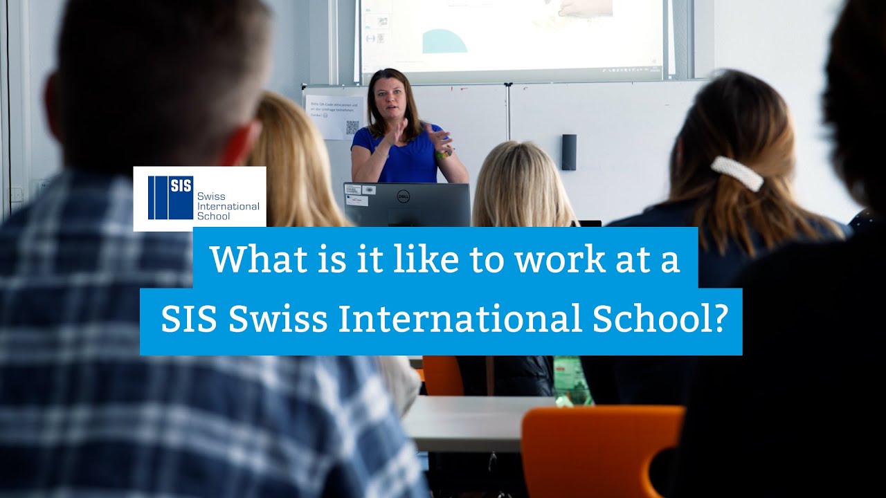 What is it like to work at SIS Swiss International School?