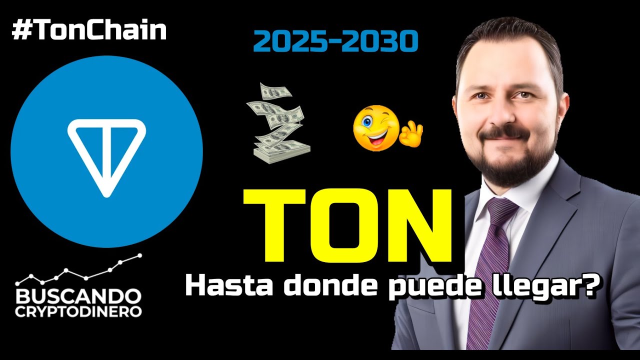 🚀 TonChain (#TON) &iquest;Precio Realista para 2025 y 2030? 📈 Fundamentales y Noticias Clave 🔥