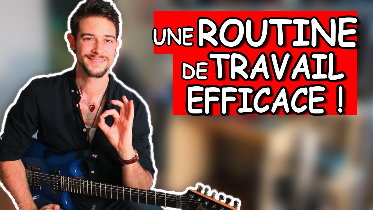 Une ROUTINE de TRAVAIL EFFICACE ! (Pour tous)