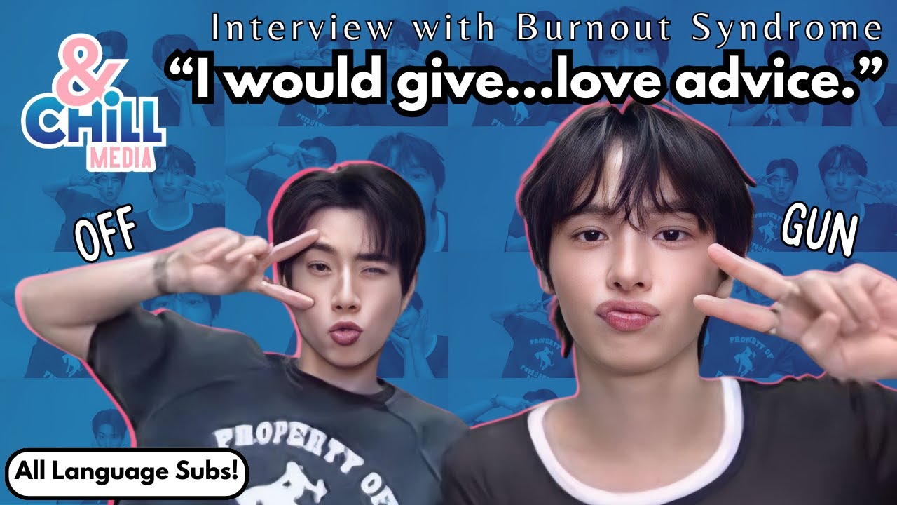 Burnout Syndrome Q&A OffGun Thai BL Series Interview
