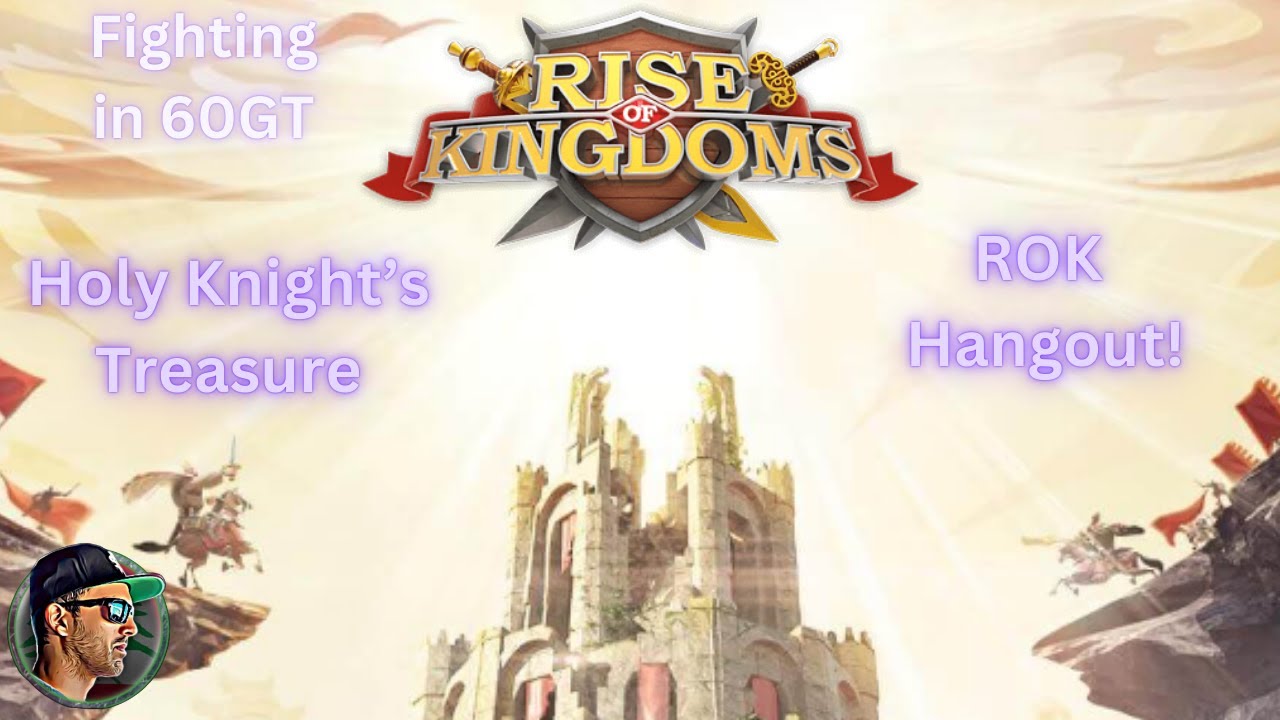 RoK Hangout | Holy Knight's Treasure