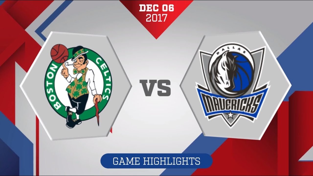 Dallas Mavericks vs. Boston Celtics - December 6, 2017