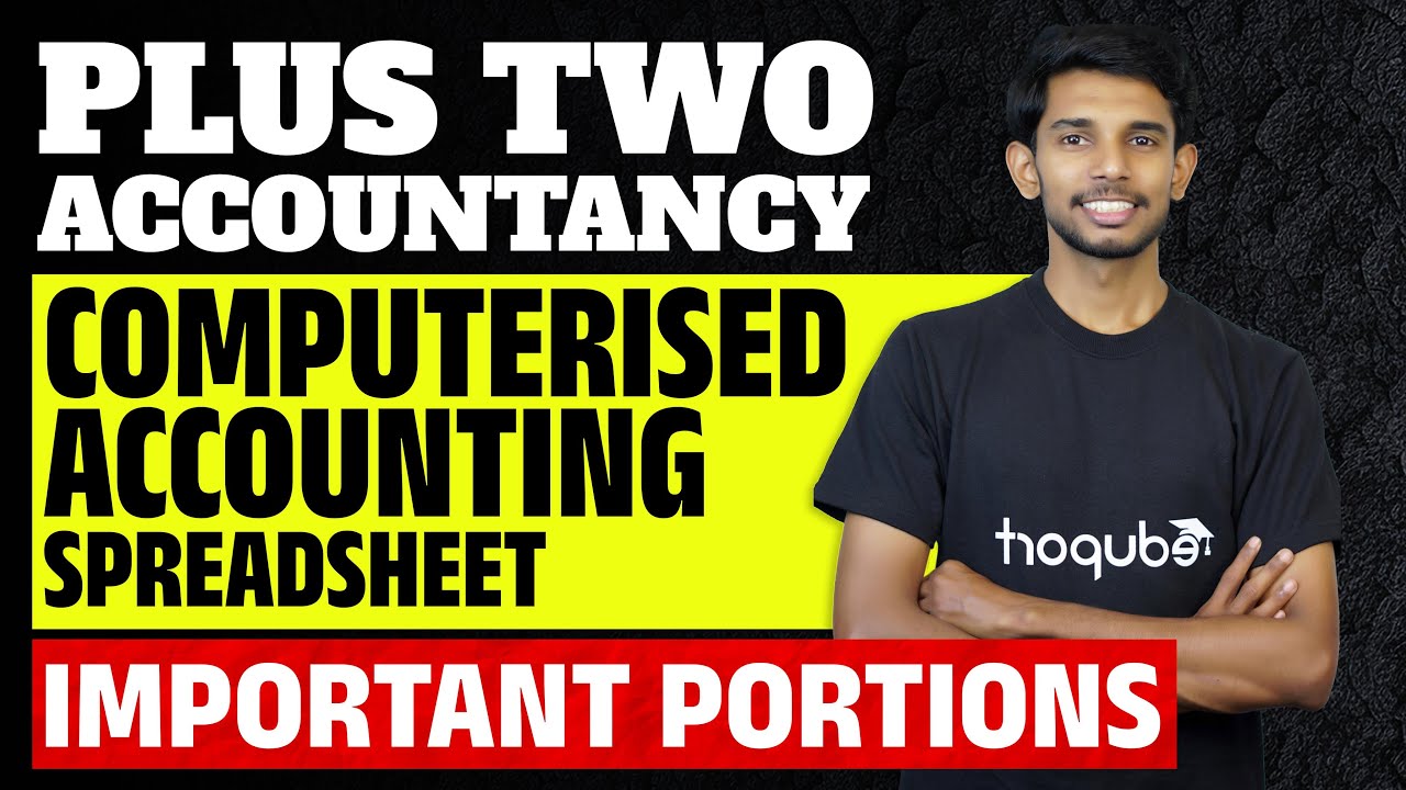 Plus Two Accountancy | Computerised Accounting Chapter 2- Spreadsheet | Onam Exam Portions | Eduport