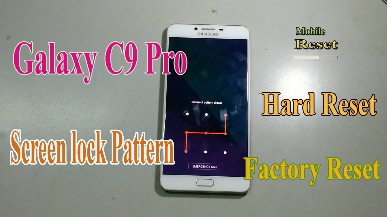 Hard Reset Galaxy C9 Pro Bypass Screen lock Pattern.