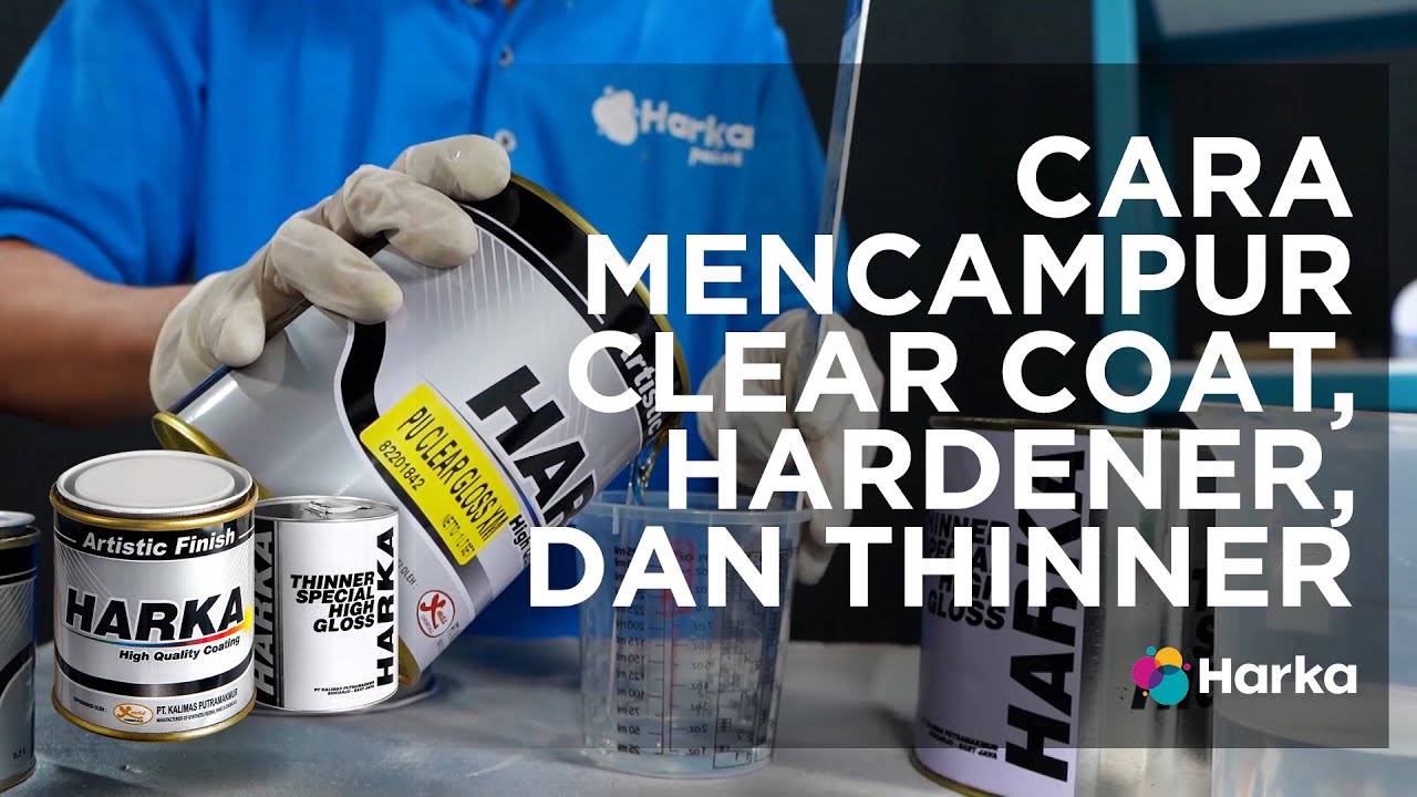 Cara Mencampur Clear Coat, Hardener dan Thinner | Harka Paint