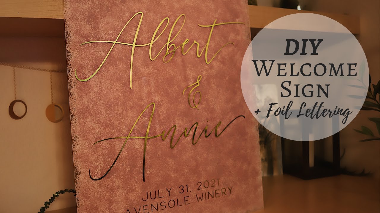 DIY Wedding Signs w/ Foil Lettering | Painted Acrylic Welcome Sign
