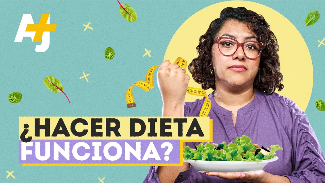 Por qu&eacute; ninguna dieta te funciona | AJ+ Espa&ntilde;ol