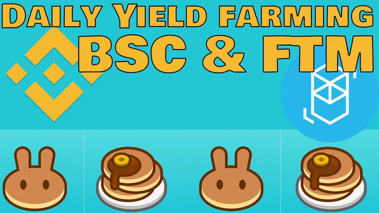 Daily Yield Farming on BSC & FTM(Eleven, Pancake, Popsicle, Spirit, Bunny, Wheat, BRY, HZN)