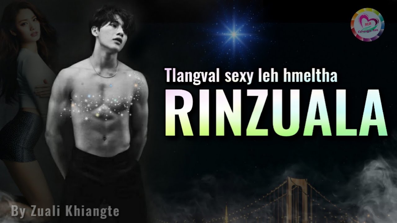 Lalrinzuala tlangval sexy leh hmeltha chu