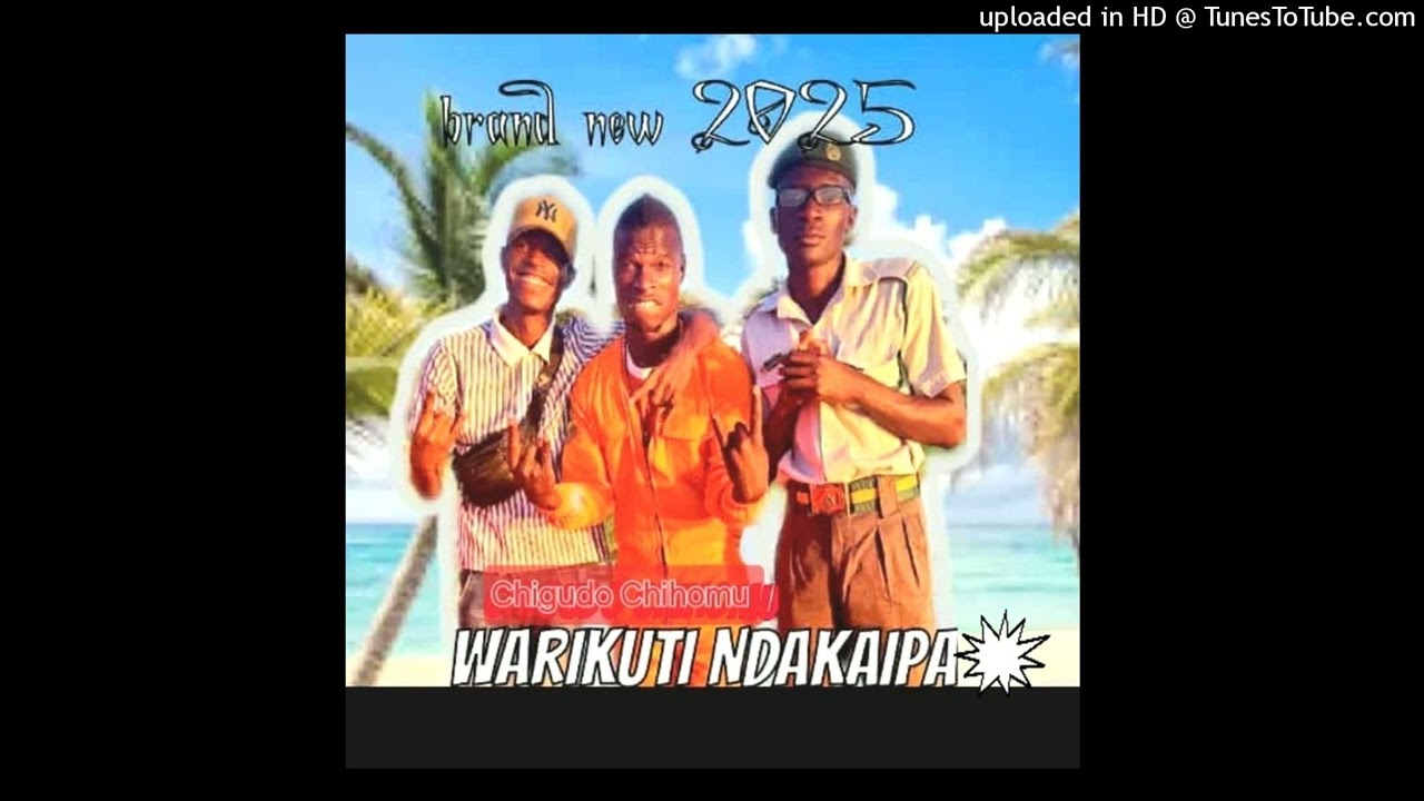 Chigudo Chihomu Homu_ Warikuti Ndakaipa Brand new January 2025 distrubuted_by_Team_Authentic_Music_Z