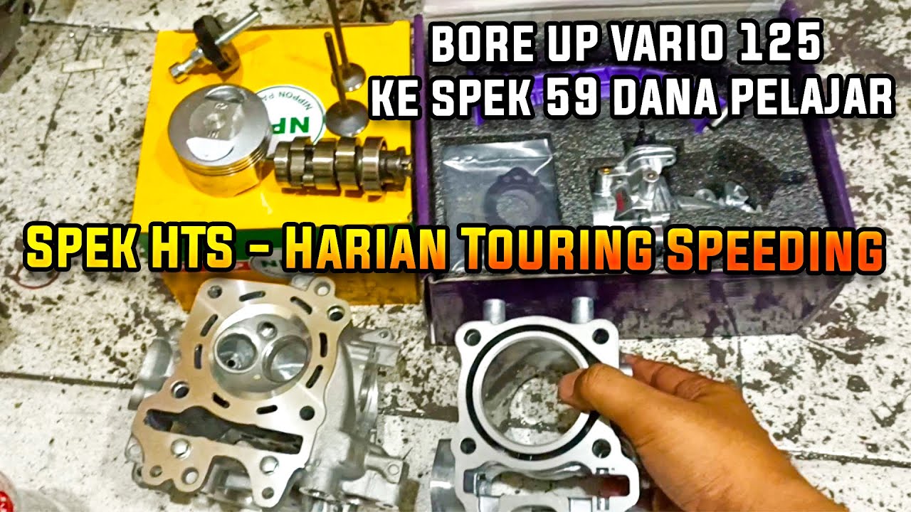 PART 1 VARIO 125 BORE UP KE SPEK 59 | APA AJA YANG DIGANTI ?
