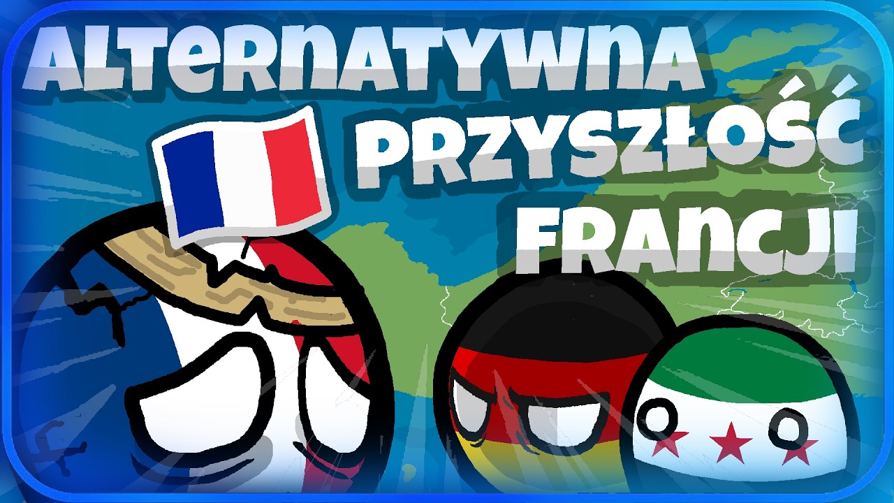 Alternatywna Przyszłość Francji!