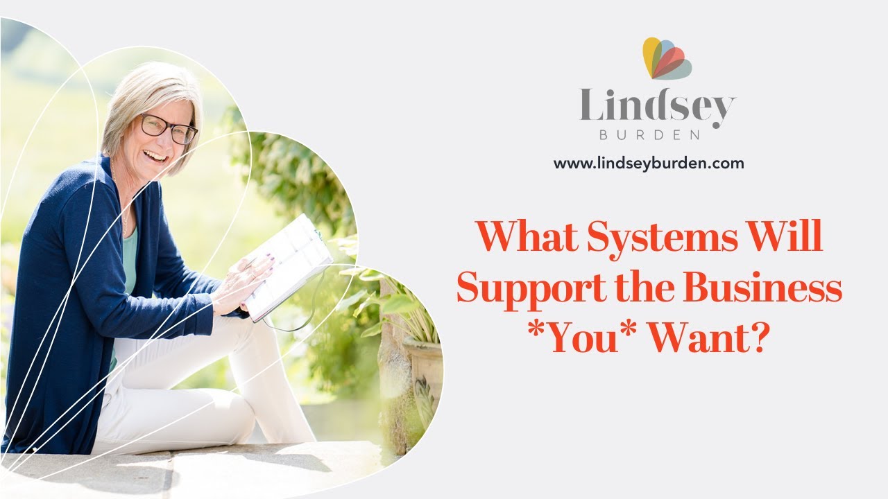 What Systems Will Support the Business You Want?
