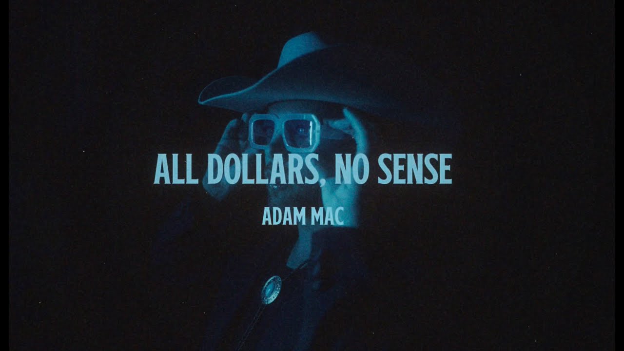 Adam Mac | All Dollars, No Sense (Lyric Video)