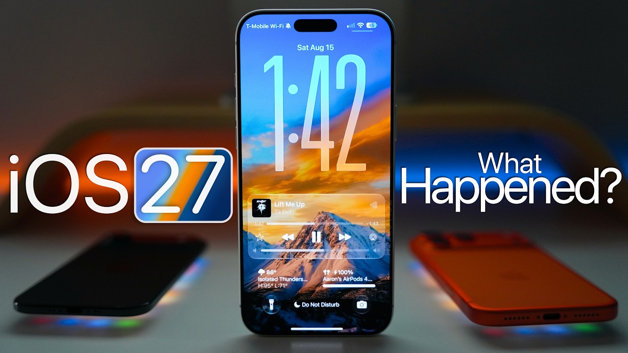 iOS 27 - What Happened?