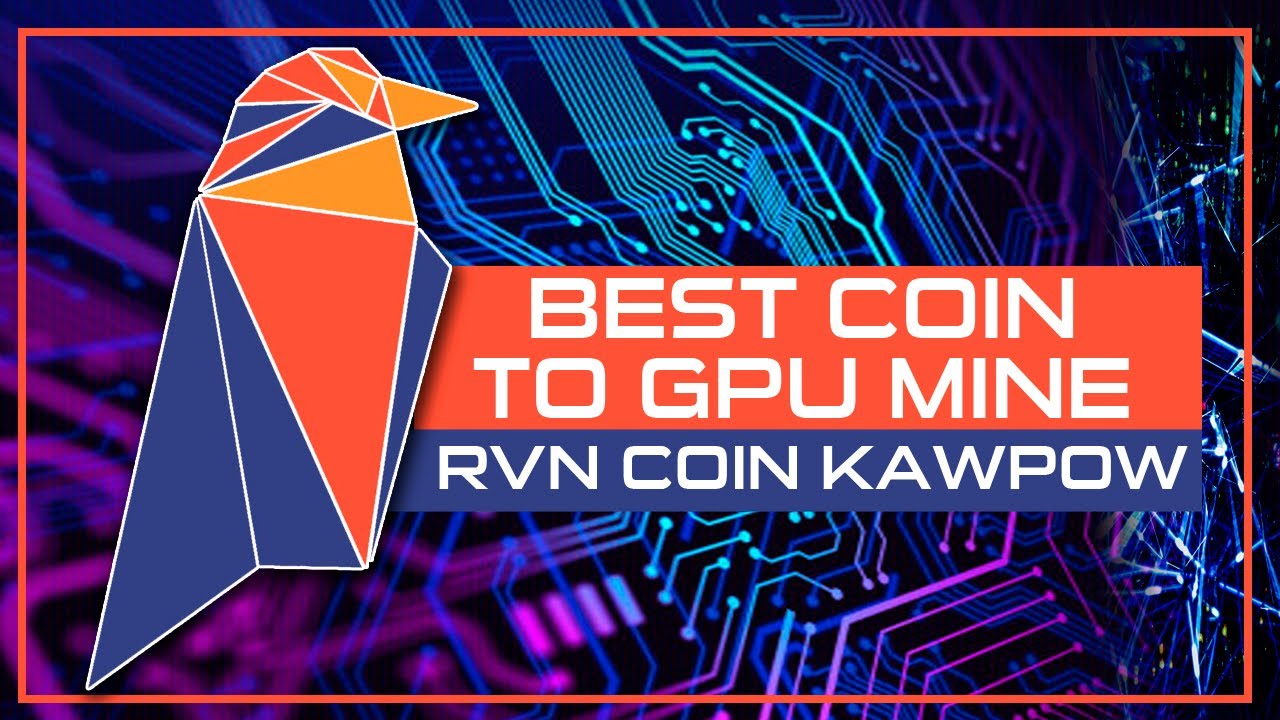 🔴🔴 Best Coin To Mine With A GPU [RVN KAWPOW] ✅✅