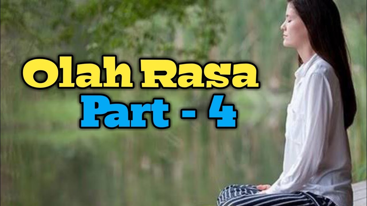 olah rasa part 4