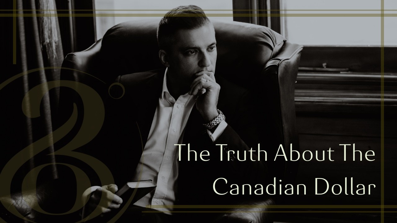 The Truth About The Canadian Dollar