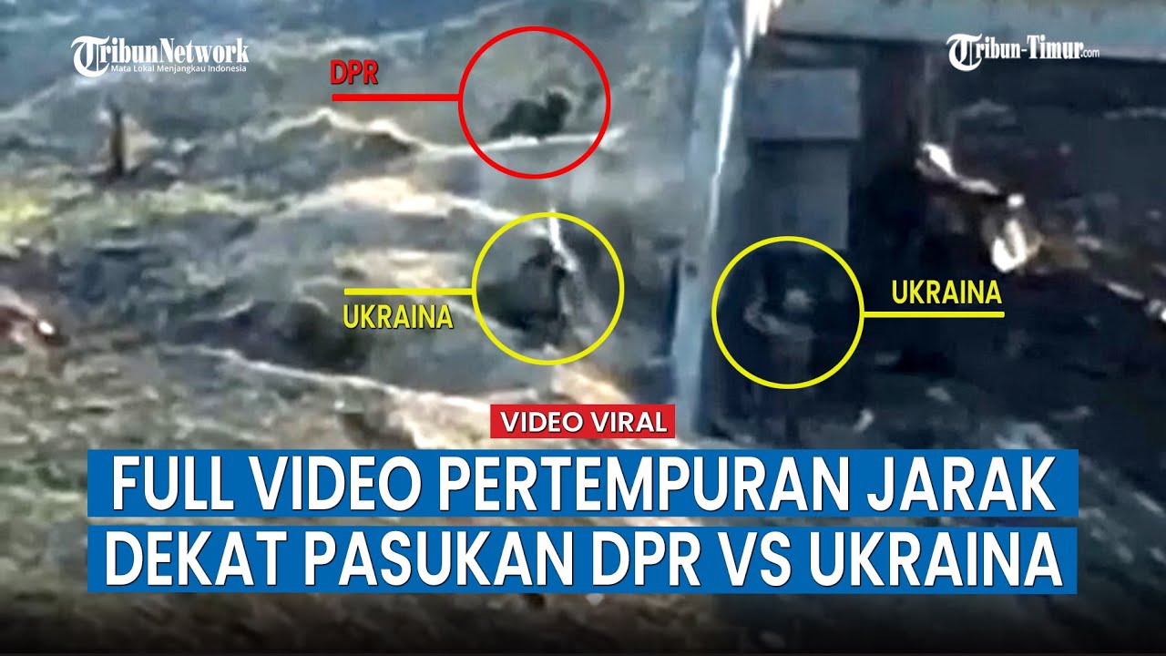 Detik detik Pasukan NM DPR Baku Tembak dari Jarak Dekat dengan Pasukan Ukraina