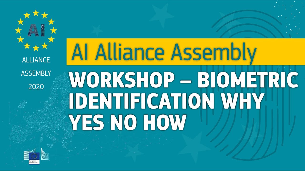 AI Alliance Assembly &ndash; Workshop &ndash; Biometric identification Why Yes No How