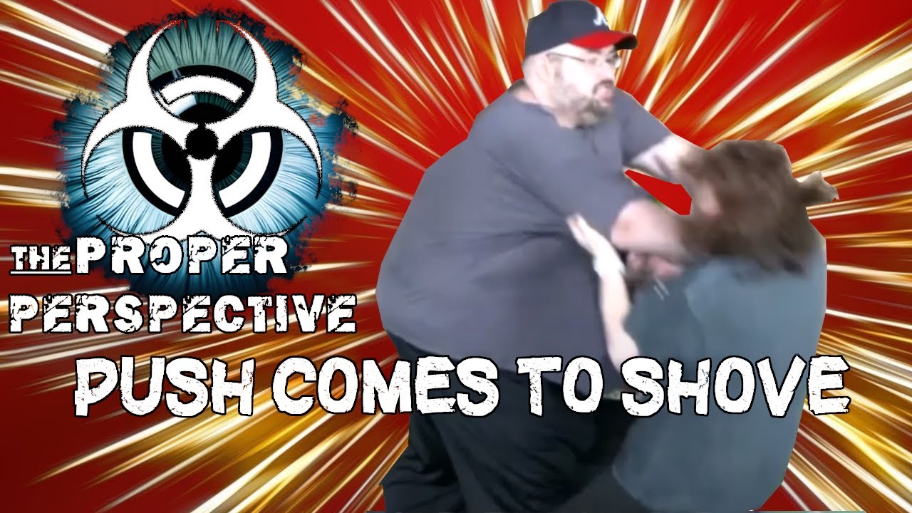 The Proper Perspective: Push Comes to Shove