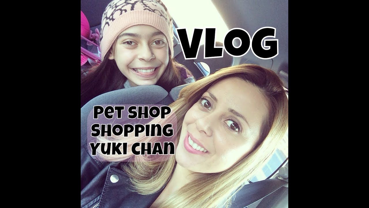 Vlog Pet shop | Shoping | Yuki-Chan
