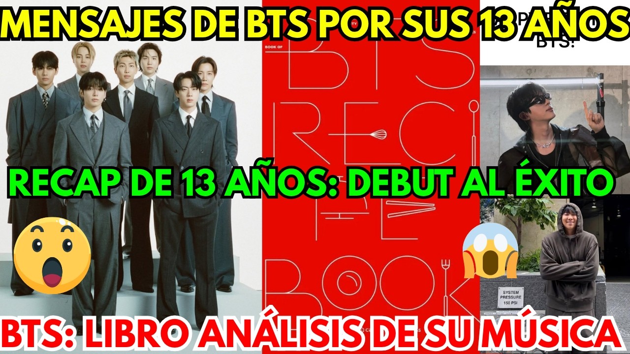 BTS LANZA RECAP DE 13 A&Ntilde;OS DESDE DEBUT😭 Y NUEVO LIBRO QUE ANALIZA SU PROCESO DE COMPOSICI&Oacute;N😱