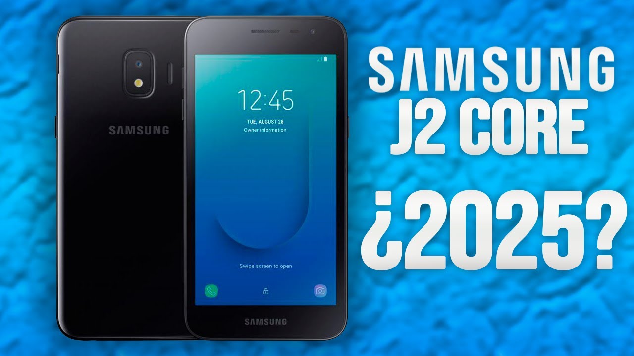 ¿Vale la pena el Samsung Galaxy J2 Core en 2025?