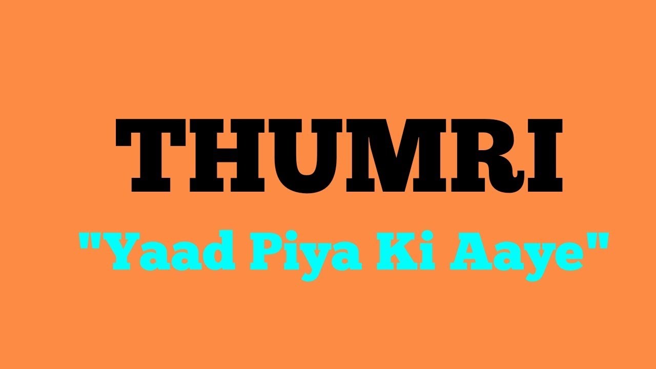 Yaad Piya Ki Aye Thumri | Sargam Zone