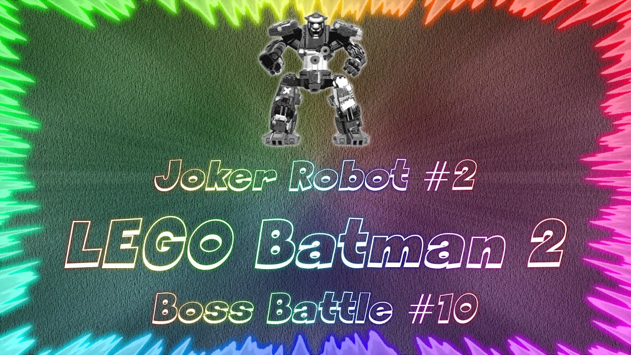LEGO Batman 2 DC Super Heroes ★ Perfect Boss Battle #10 • Joker Robot #2