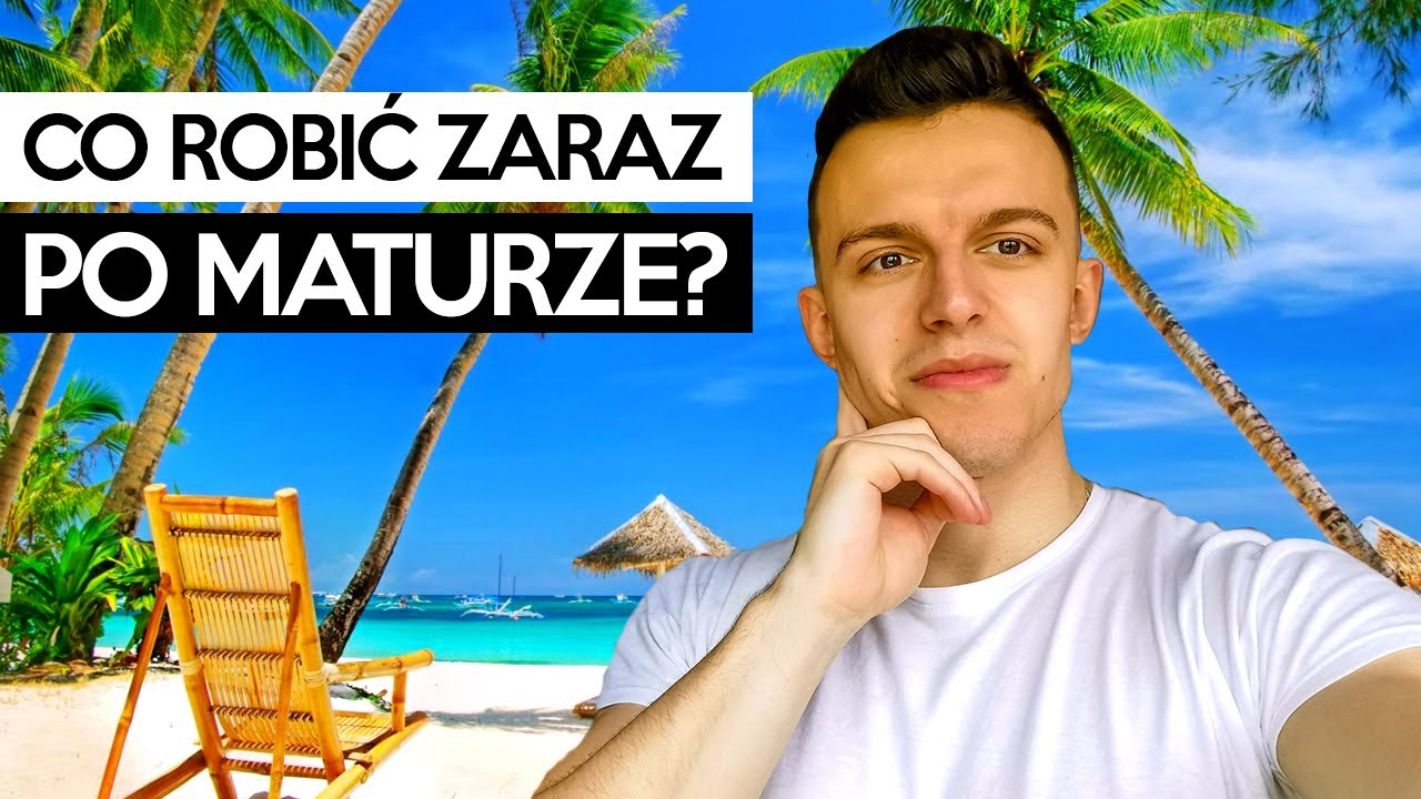 CO ROBIĆ PO MATURZE? OD RAZU IŚĆ NA STUDIA?