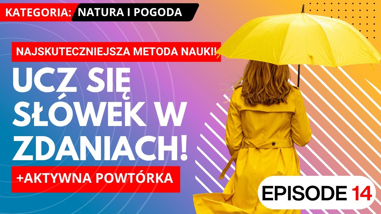 Naucz się używać angielskich słówek w zdaniu | Najskuteczniejsza metoda #14 – Natura i pogoda