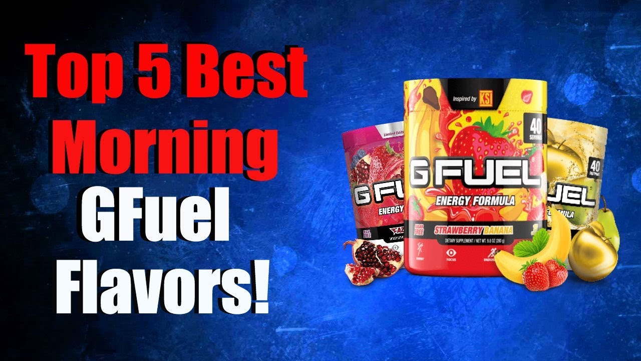Top 5 Best Morning GFuel Flavors!