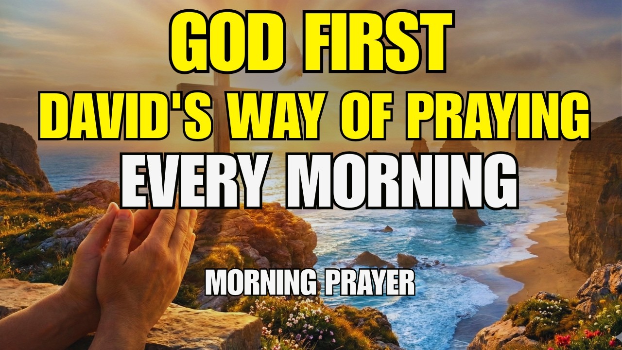 Learn to Pray Like King David at Dawn | Powerful Morning Prayer