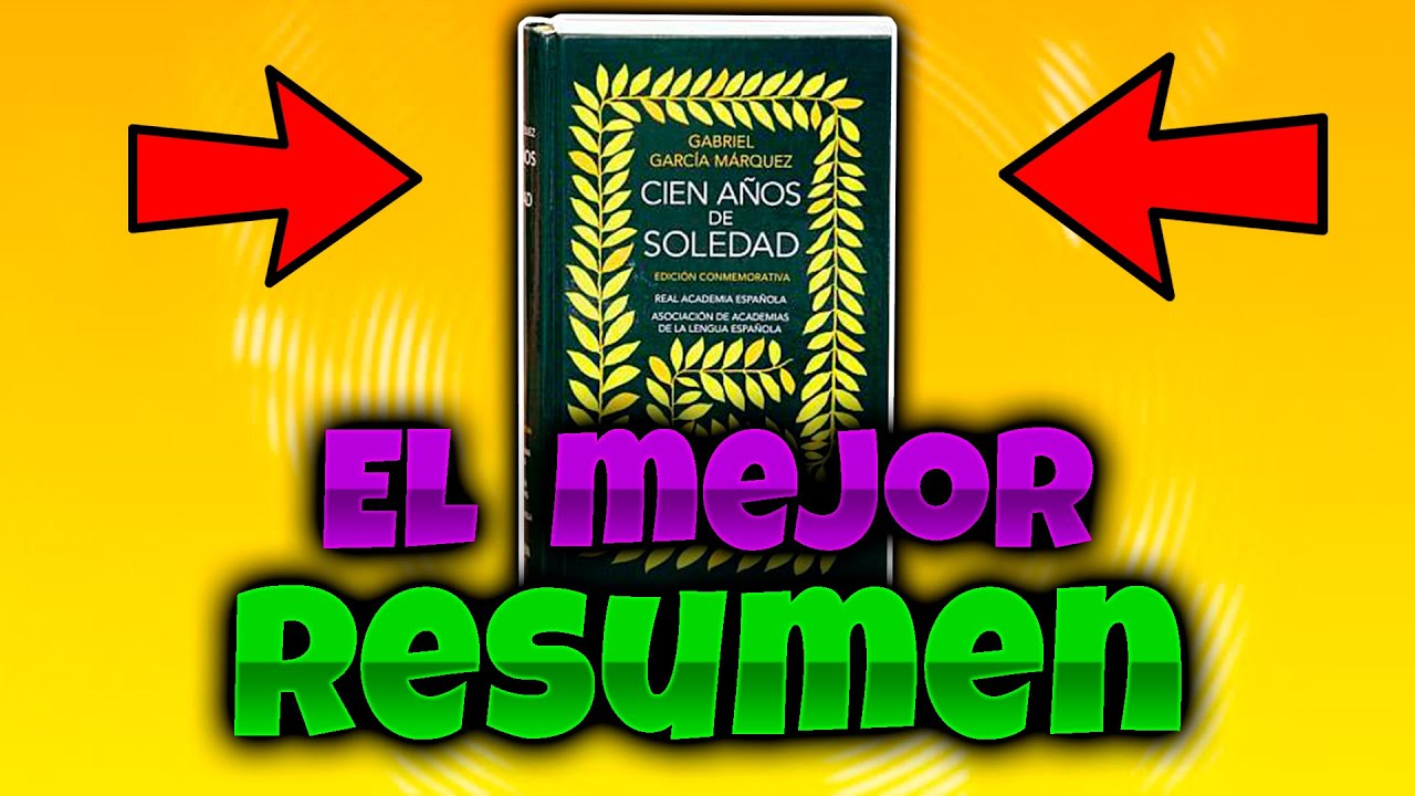 100 AÑOS DE SOLEDAD RESUMEN 📖 | Análisis y personajes de cien años de soledad