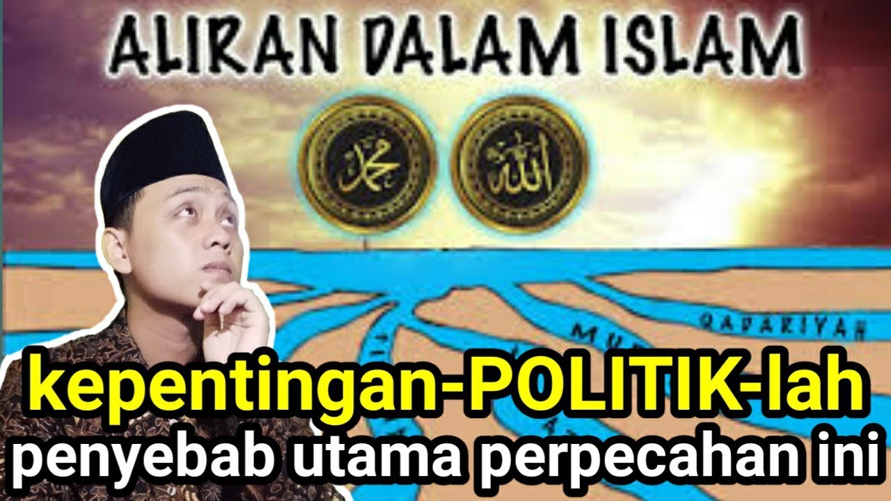 Sejarah singkat muculnya Aliran-Aliran dalam Islam
