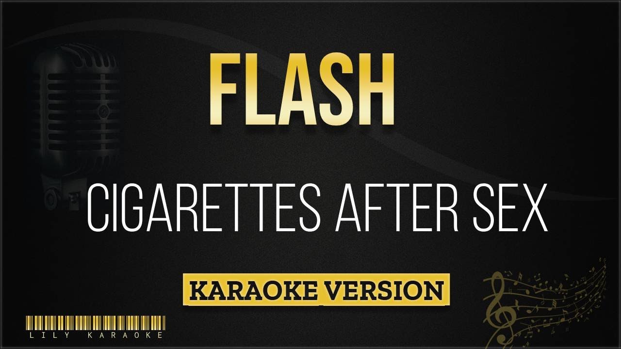 Cigarettes After Sex - Flash (Karaoke Version)