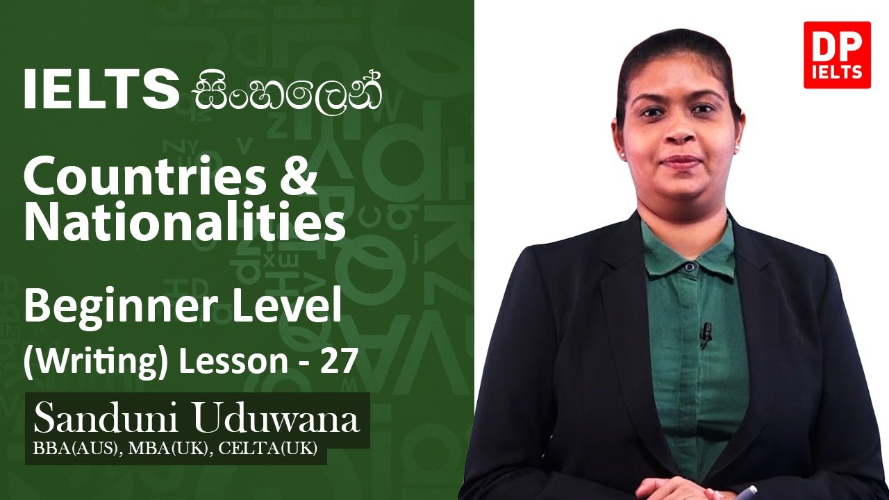 Beginner Level (Writing) - Lesson 27 | Countries & Nationalities | IELTS in Sinhala | IELTS Exam