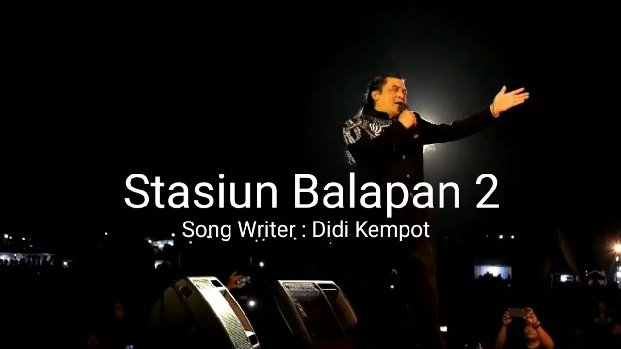 STASIUN BALAPAN 2 // DIDI KEMPOT // ALBUM KENANGAN