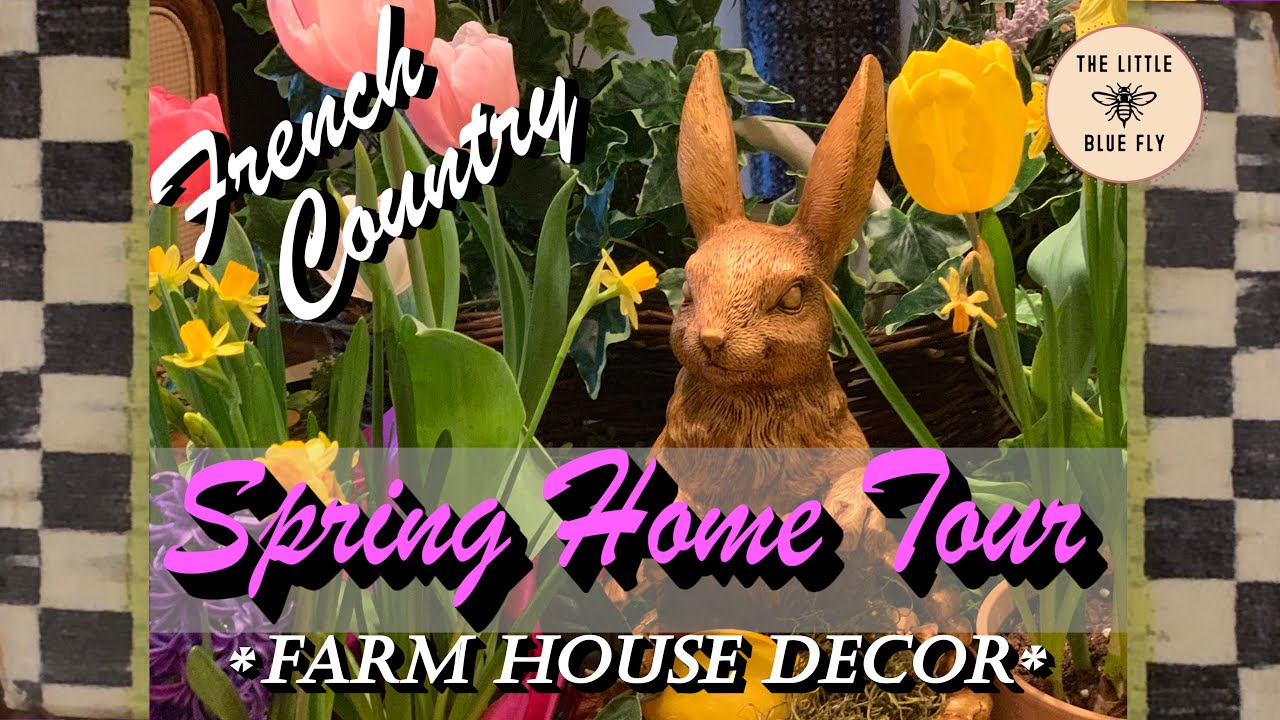 Spring Home Tour| French Country Farmhouse Decorating #Spring Decorating 2020 #Garden Decorating
