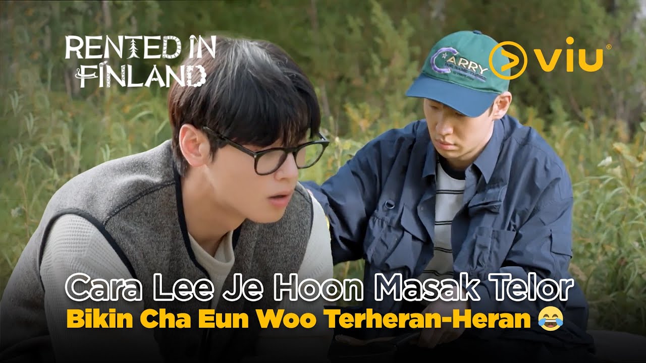 Lee Je Hoon Masak Telor Agak Laen, Cha Eun Woo Sampe Terheran-heran 😂 | Rented In Finland EP02