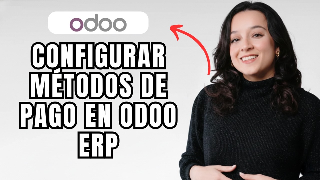 Configurar Métodos de Pago en Odoo ERP (Tutorial Corto)