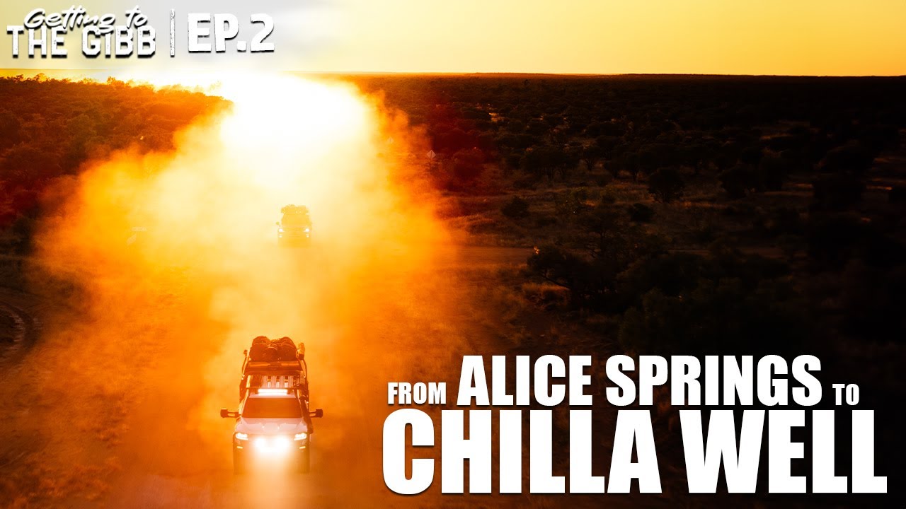 Alice Springs to Chilla Well | Getting to the Gibb Episode 2