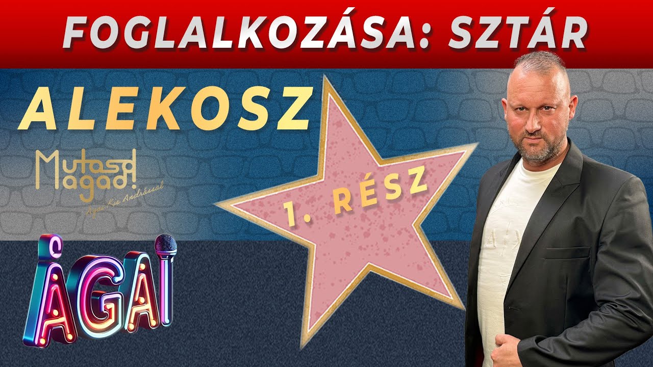 Alekosz: Foglalkoz&aacute;sa: szt&aacute;r | Mutasd Magad!
