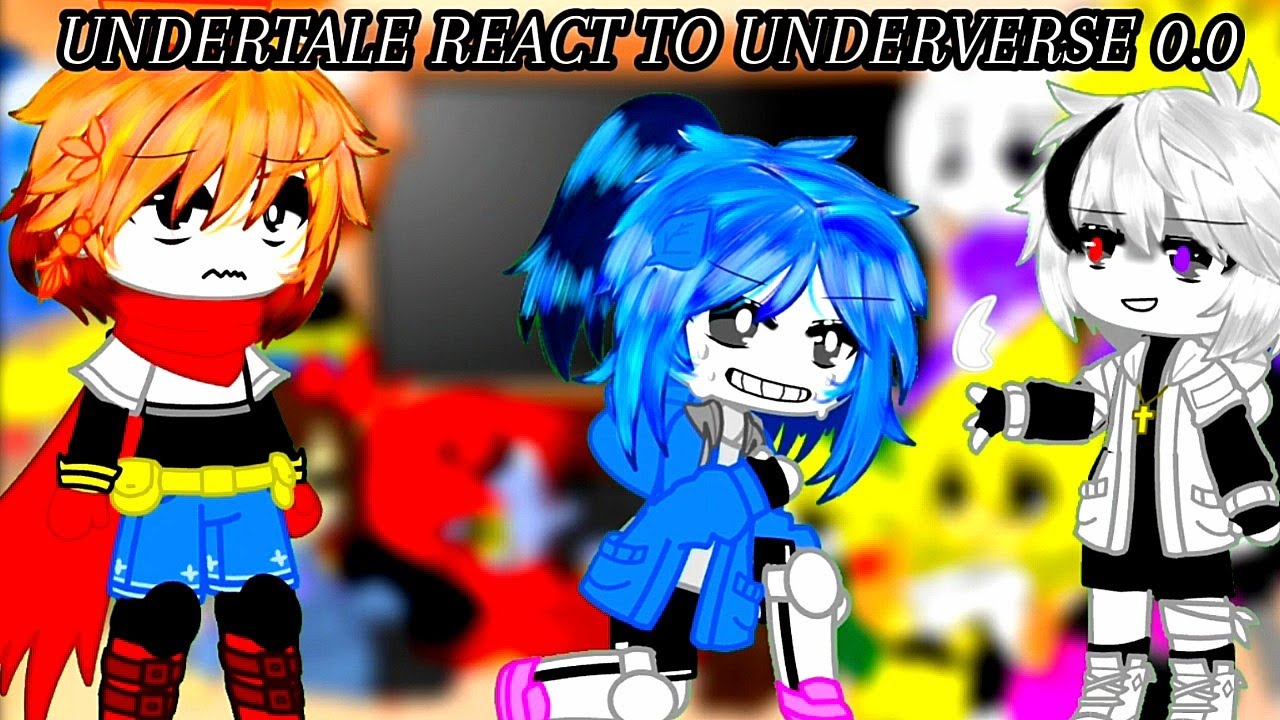 Undertale React To Underverse 0.0 | Gacha Club