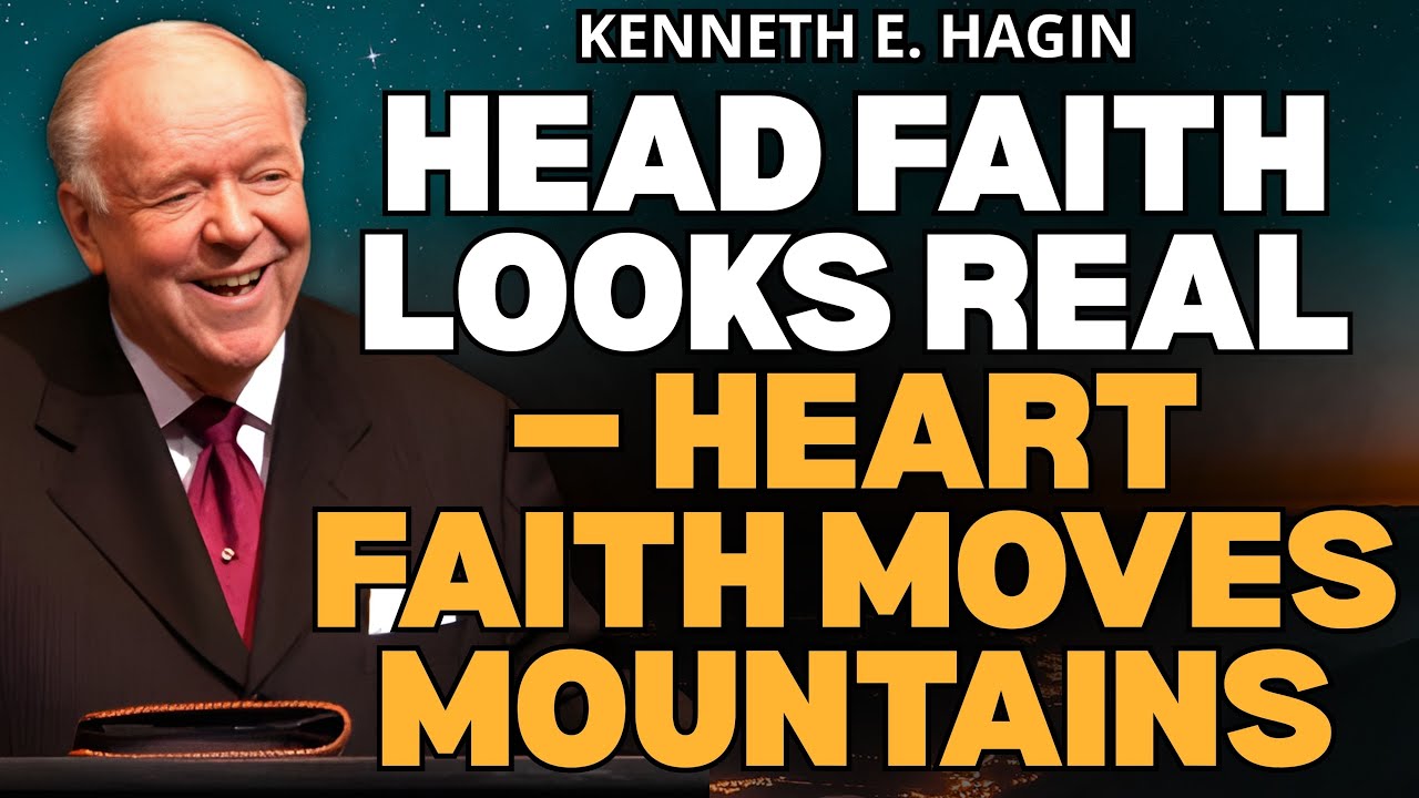 HEAD FAITH vs HEART FAITH &mdash; Why Many Pray but Never See Miracles | KENNETH E. HAGIN