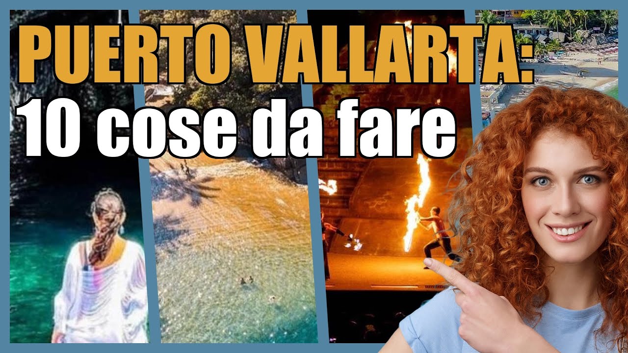 Puerto Vallarta: 10 cose da fare assolutamente