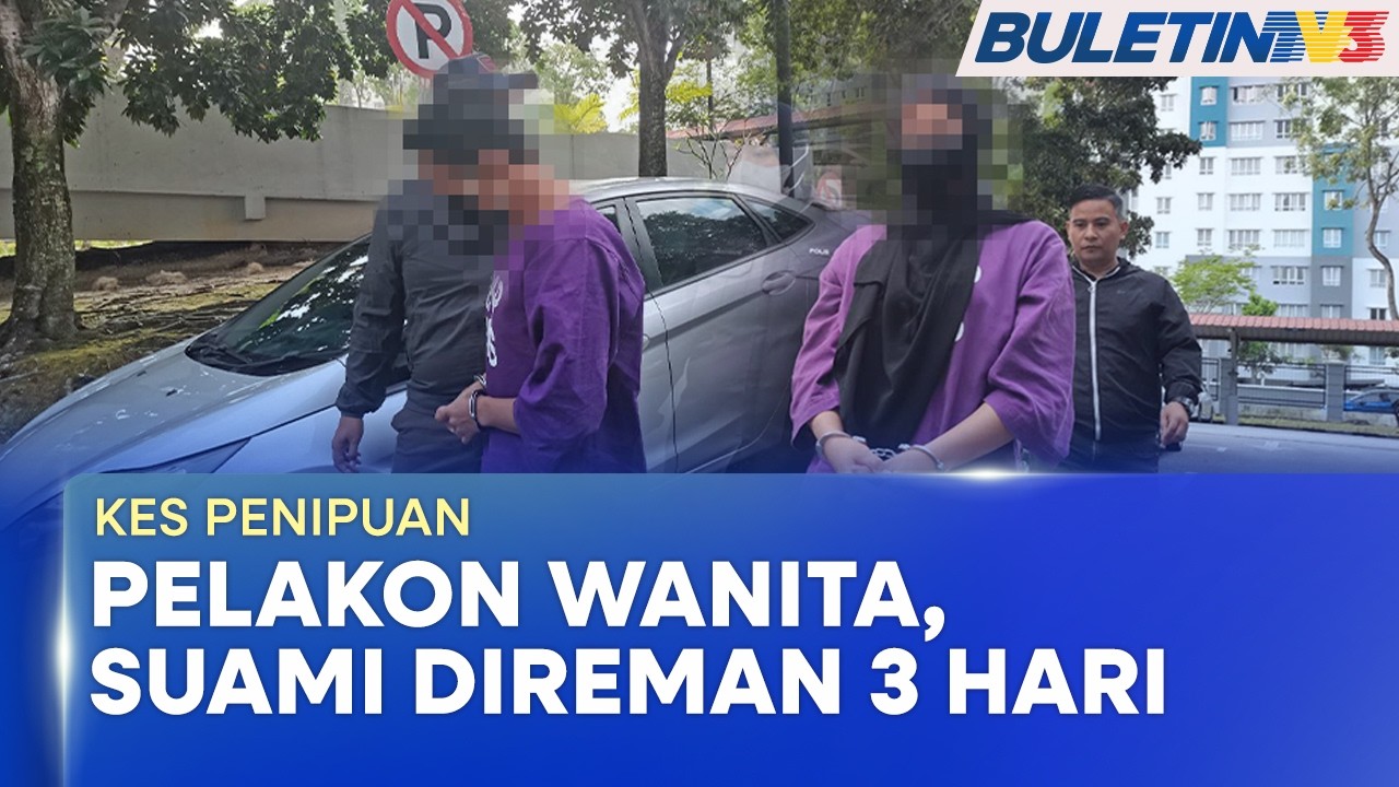 KES PENIPUAN | Pelakon Wanita Dan Suami Direman Kes Tipu Tanah RM1.5 Juta