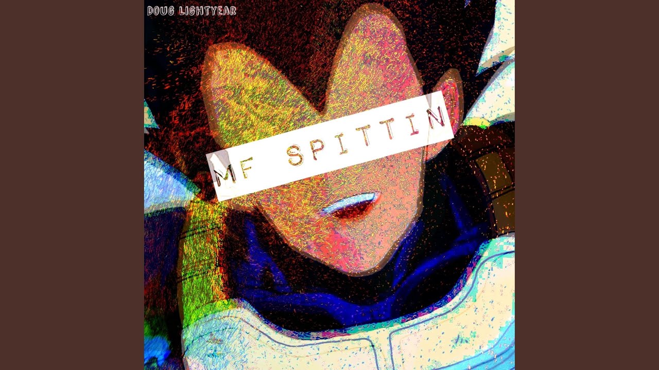 MF Spittin'